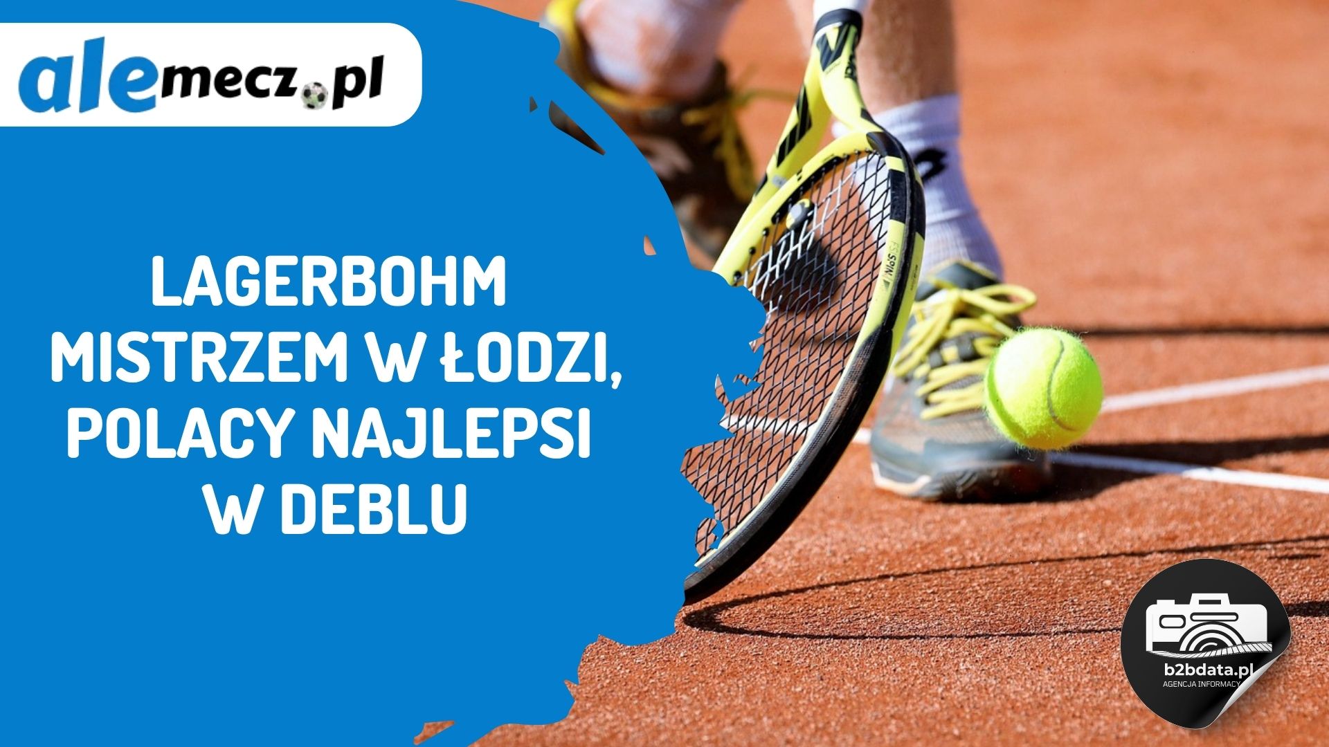 You are currently viewing Lagerbohm mistrzem w Łodzi, Polacy najlepsi w deblu