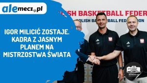 Read more about the article Igor Milicić zostaje. Kadra z jasnym planem na mistrzostwa świata