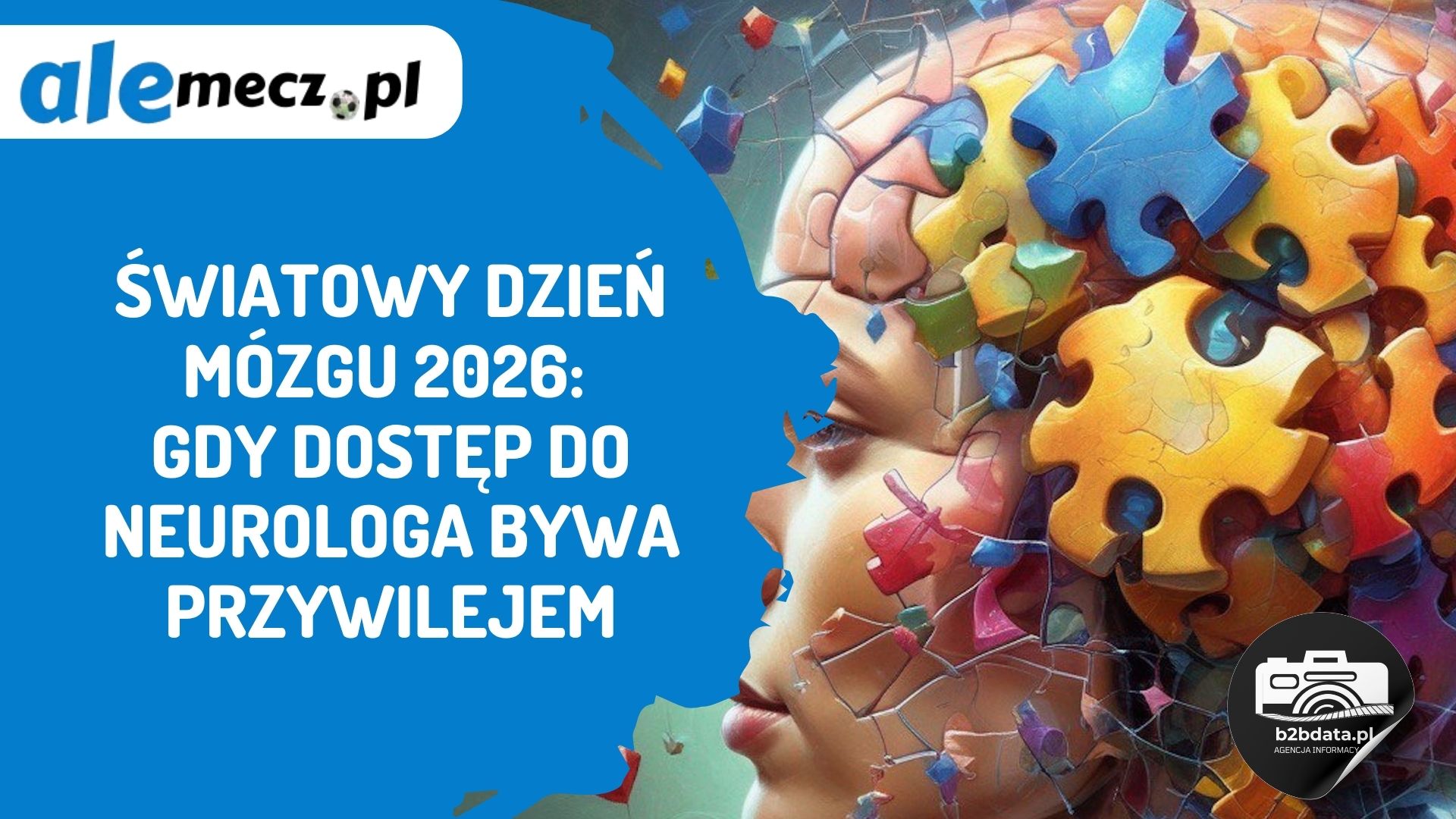 You are currently viewing Światowy Dzień Mózgu 2026: gdy dostęp do neurologa bywa przywilejem