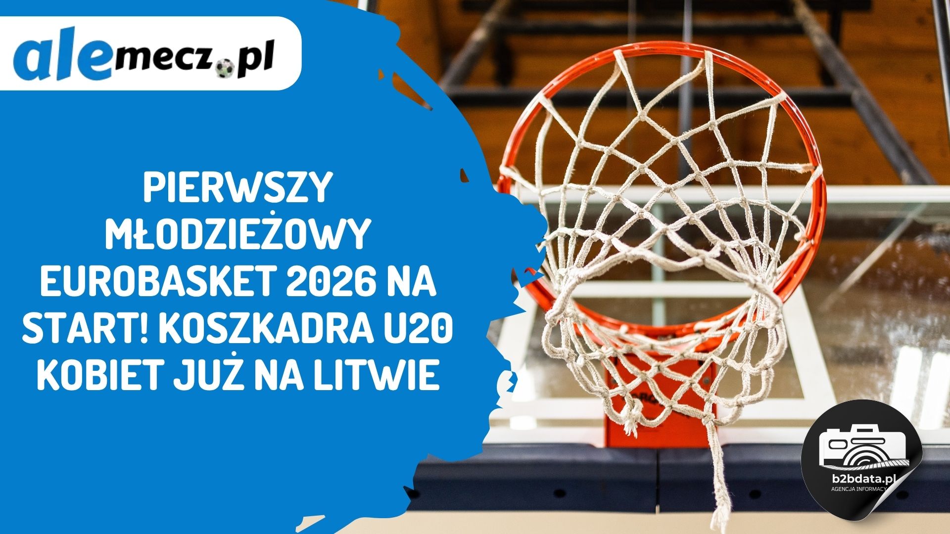 You are currently viewing Pierwszy młodzieżowy EuroBasket 2026 na start! KoszKadra U20 kobiet już na Litwie