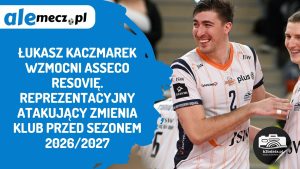 Read more about the article Łukasz Kaczmarek wzmocni Asseco Resovię. Reprezentacyjny atakujący zmienia klub przed sezonem 2026/2027