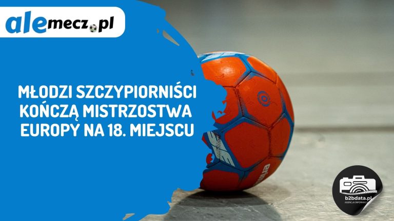 Młodzi szczypiorniści kończą Mistrzostwa Europy na 18. miejscu