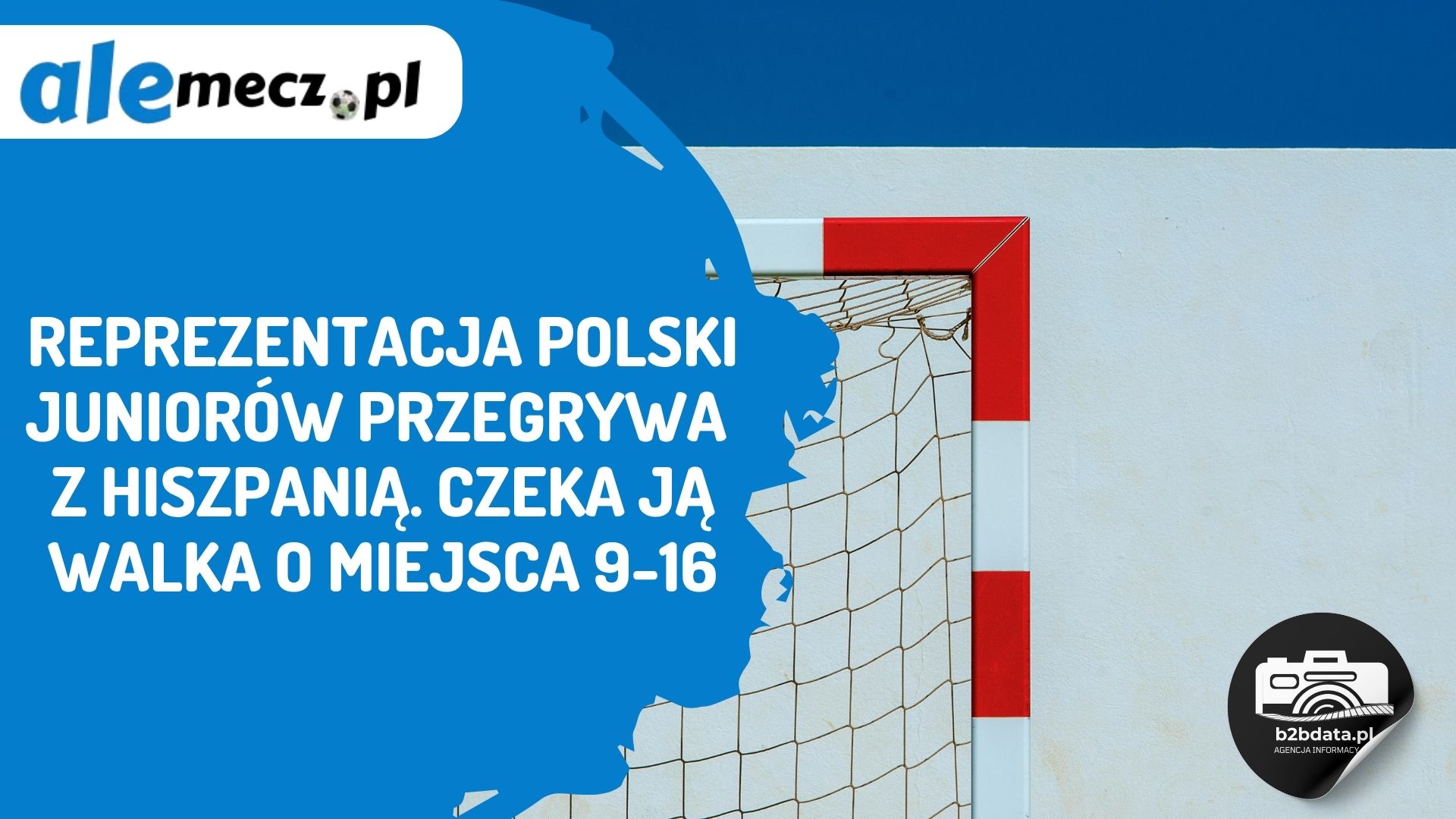 You are currently viewing Reprezentacja Polski juniorów przegrywa z Hiszpanią. Czeka ją walka o miejsca 9-16