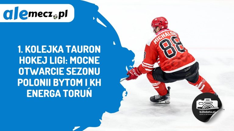 1. kolejka TAURON Hokej Ligi: mocne otwarcie sezonu Polonii Bytom i KH Energa Toruń