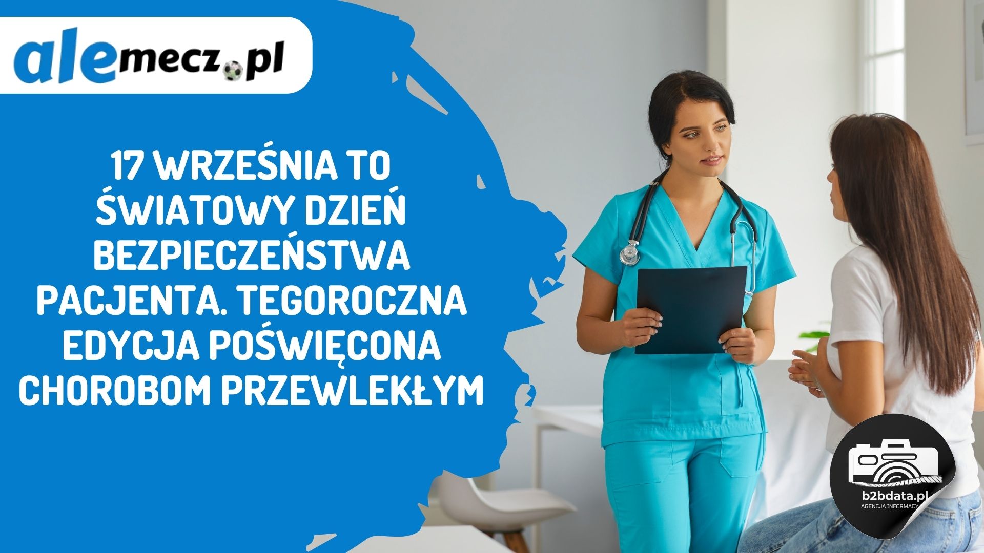 You are currently viewing 17 września to Światowy Dzień Bezpieczeństwa Pacjenta. Tegoroczna edycja poświęcona chorobom przewlekłym