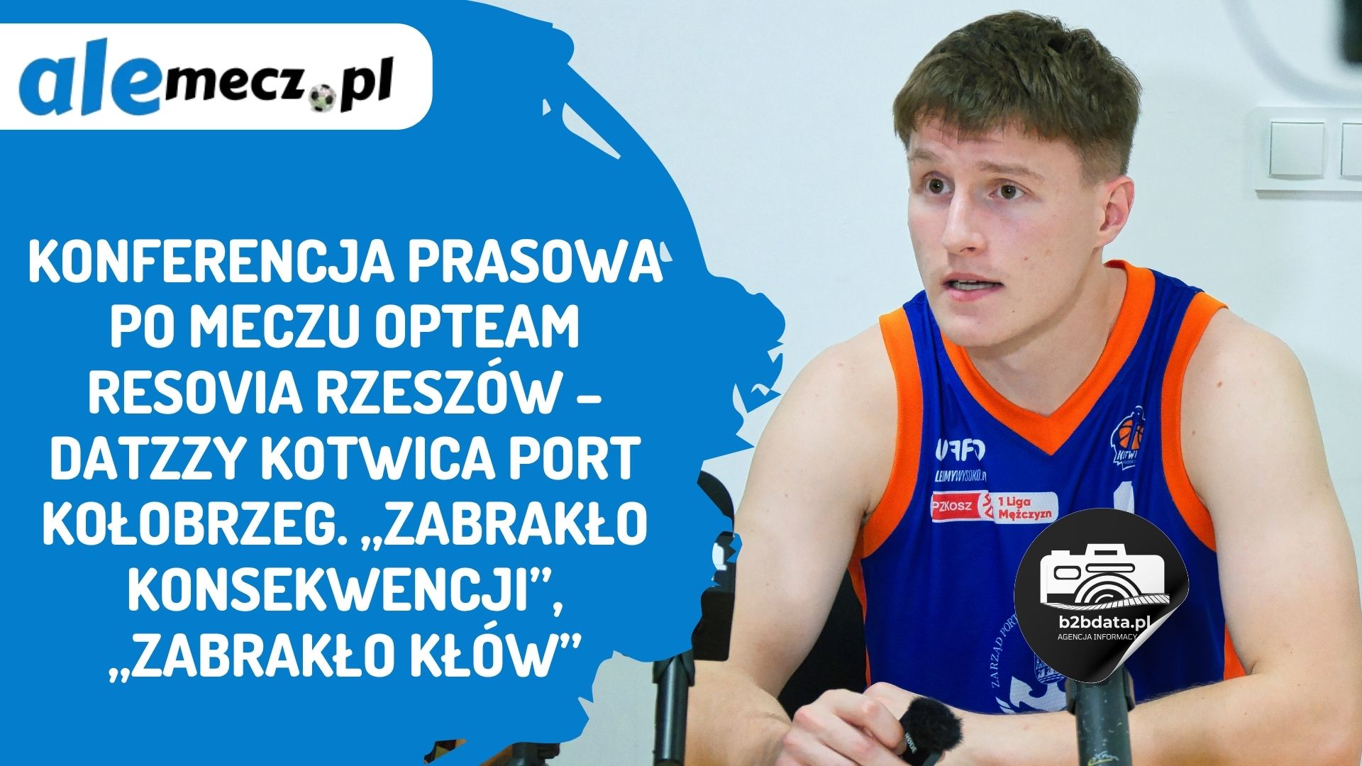 You are currently viewing Konferencja prasowa po meczu OPTeam Resovia Rzeszów – Datzzy Kotwica Port Kołobrzeg. „Zabrakło konsekwencji”, „zabrakło kłów”