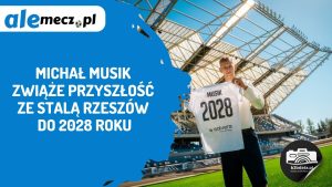 Read more about the article Michał Musik zwiąże przyszłość ze Stalą Rzeszów do 2028 roku