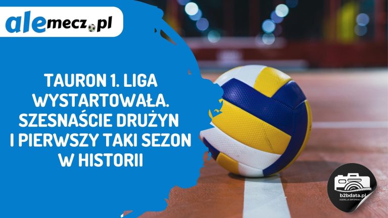 TAURON 1. Liga wystartowała. Szesnaście drużyn i pierwszy taki sezon w historii