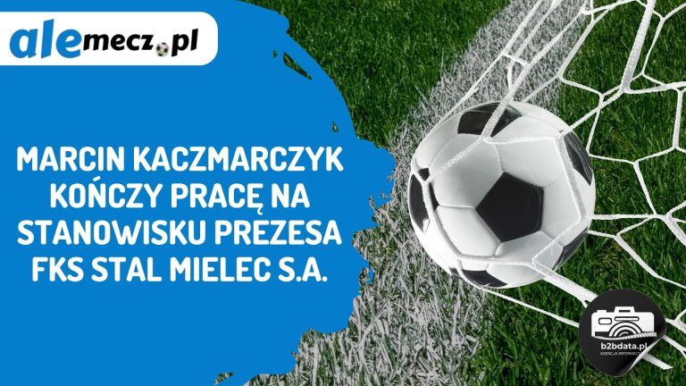Marcin Kaczmarczyk kończy pracę na stanowisku prezesa FKS Stal Mielec S.A.